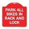 Signmission Park All Bikes in Rack and Lock Sign, Red & White Aluminum Sign, 18" x 18", RW-1818-23498 A-DES-RW-1818-23498 - alternate 1